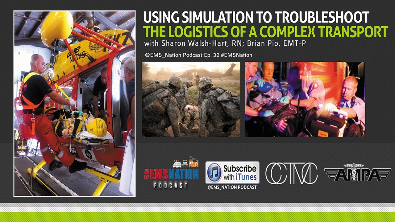 EMSNation Ep. #32: Using Simulation to Troubleshoot the Logistics of a Complex Transport