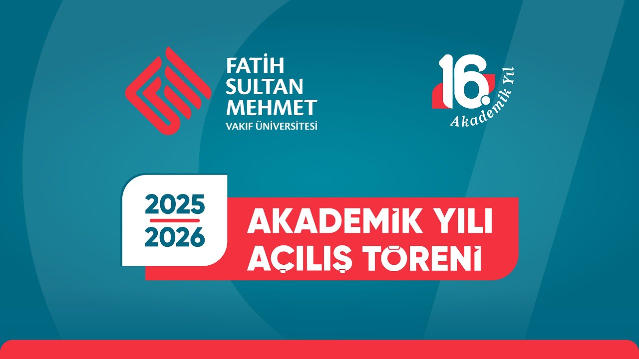 Fatih Sultan Mehmet Vakıf Üniversitesi 2025–2026 Akademik Yılı Açılış Töreni