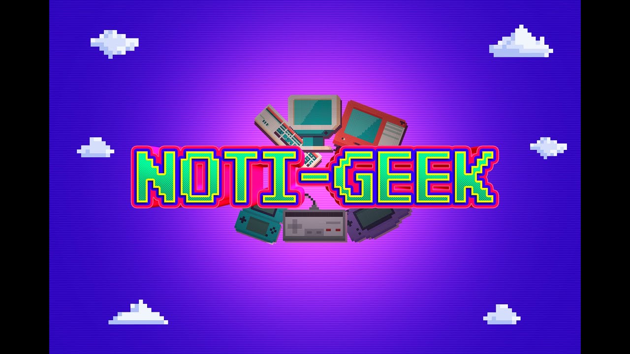 NOTI-GEEK LEVEL 09