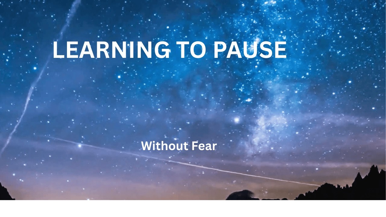 Why Pausing Feels Unsafe (And How to Change That)