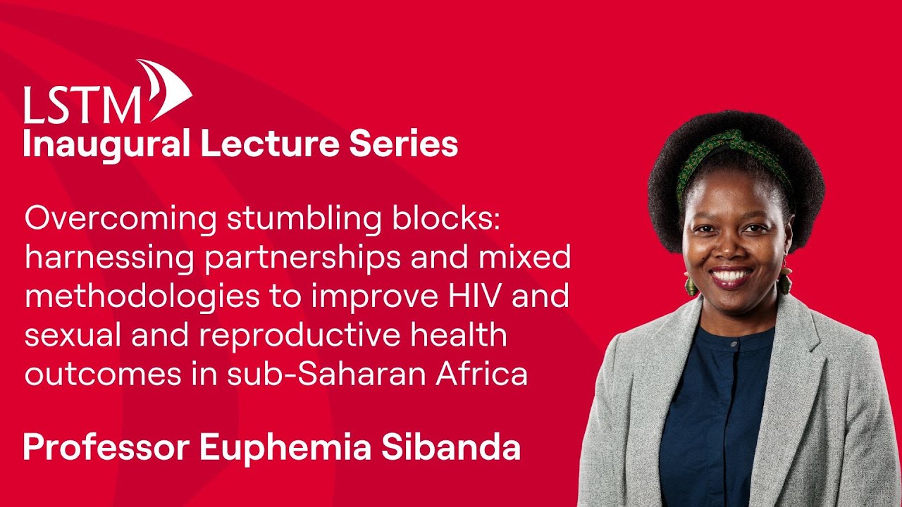 LSTM Inaugural Lecture - Professor Euphemia Sibanda