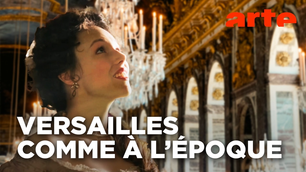 Versailles, le palais retrouv&eacute; du Roi-Soleil | Documentaire | ARTE