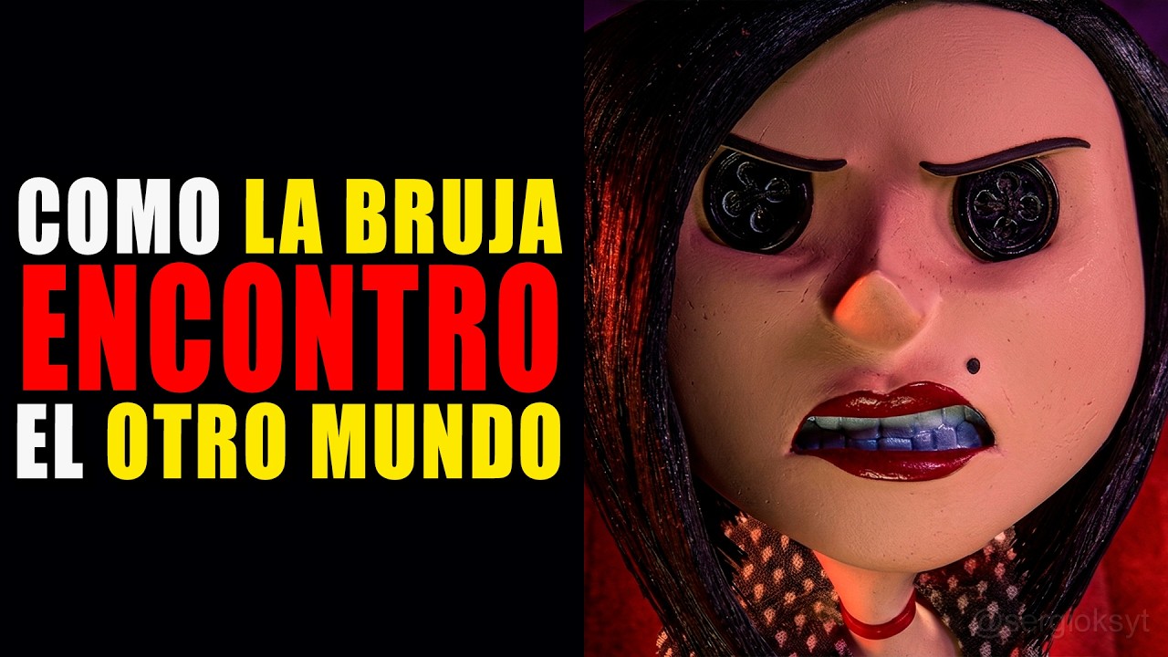¿CÓMO ENCONTRÓ la BRUJA el OTRO MUNDO? 🤔 (¿La BRUJA era HUMANA? 👀) | TEORIA CORALINE 🧐