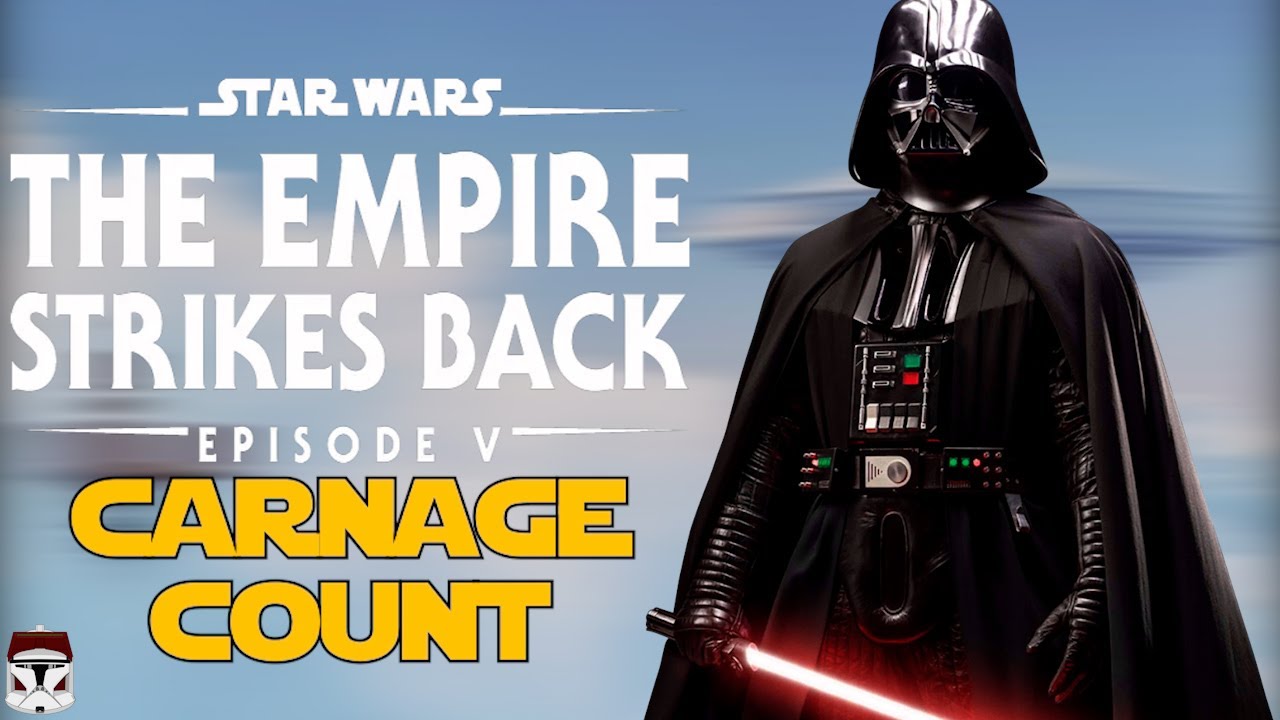 Star Wars Episode Five The Empire Strikes Back Carnage Count
