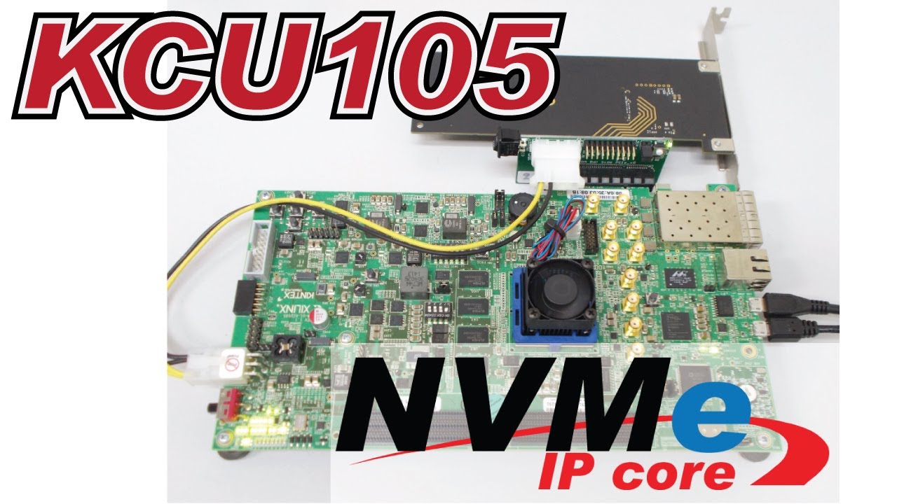 FPGA + NVMe IPcore Demo on Xilinx KCU105 (Kintex UltraScale)
