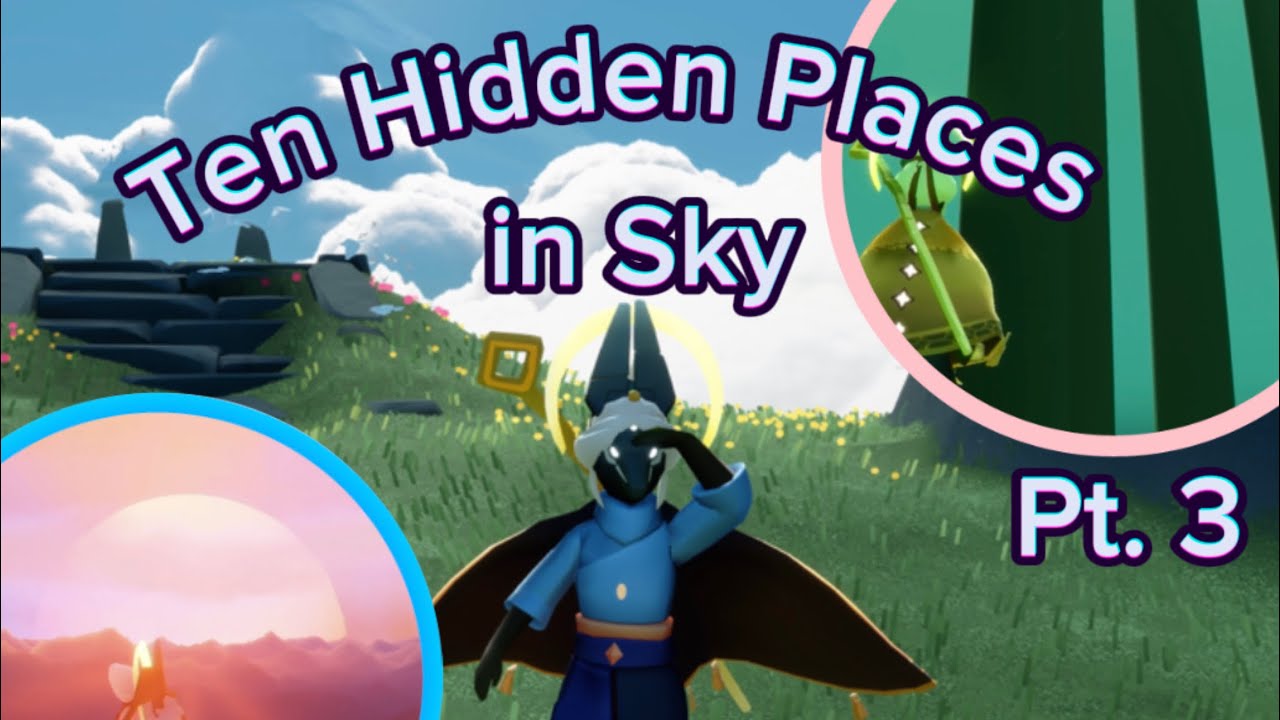 10 Hidden Places in Sky: Children of the Light (Pt.3)