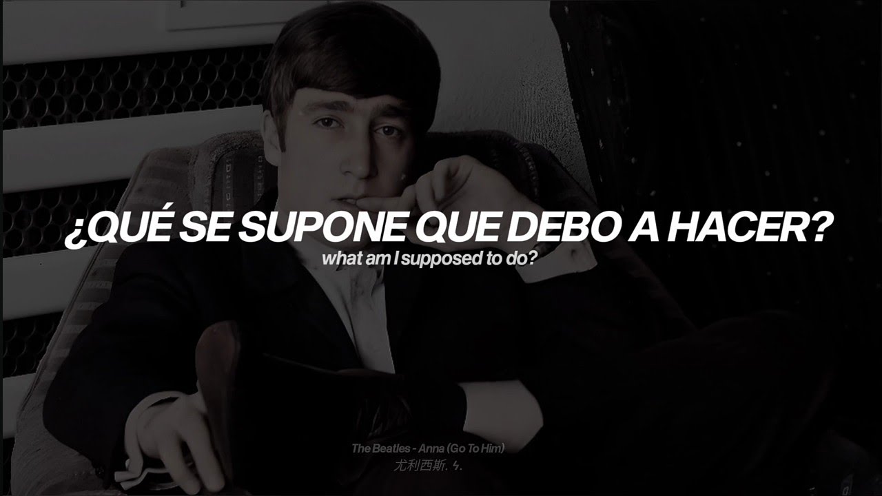 The Beatles - Anna (Go To Him) (Sub. Español)