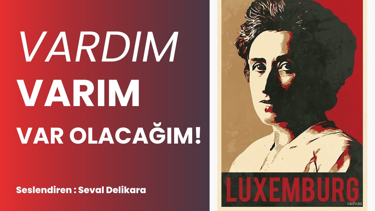 Vardım Varım Var Olacağım - Rosa Luxemburg (Sesli Kitap Tek Parça) (Seval Delikara)