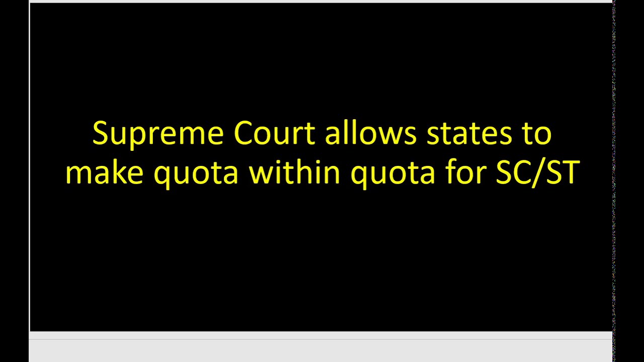 Sub-Categorisation of Schedule Castes / Quota within Quota ?