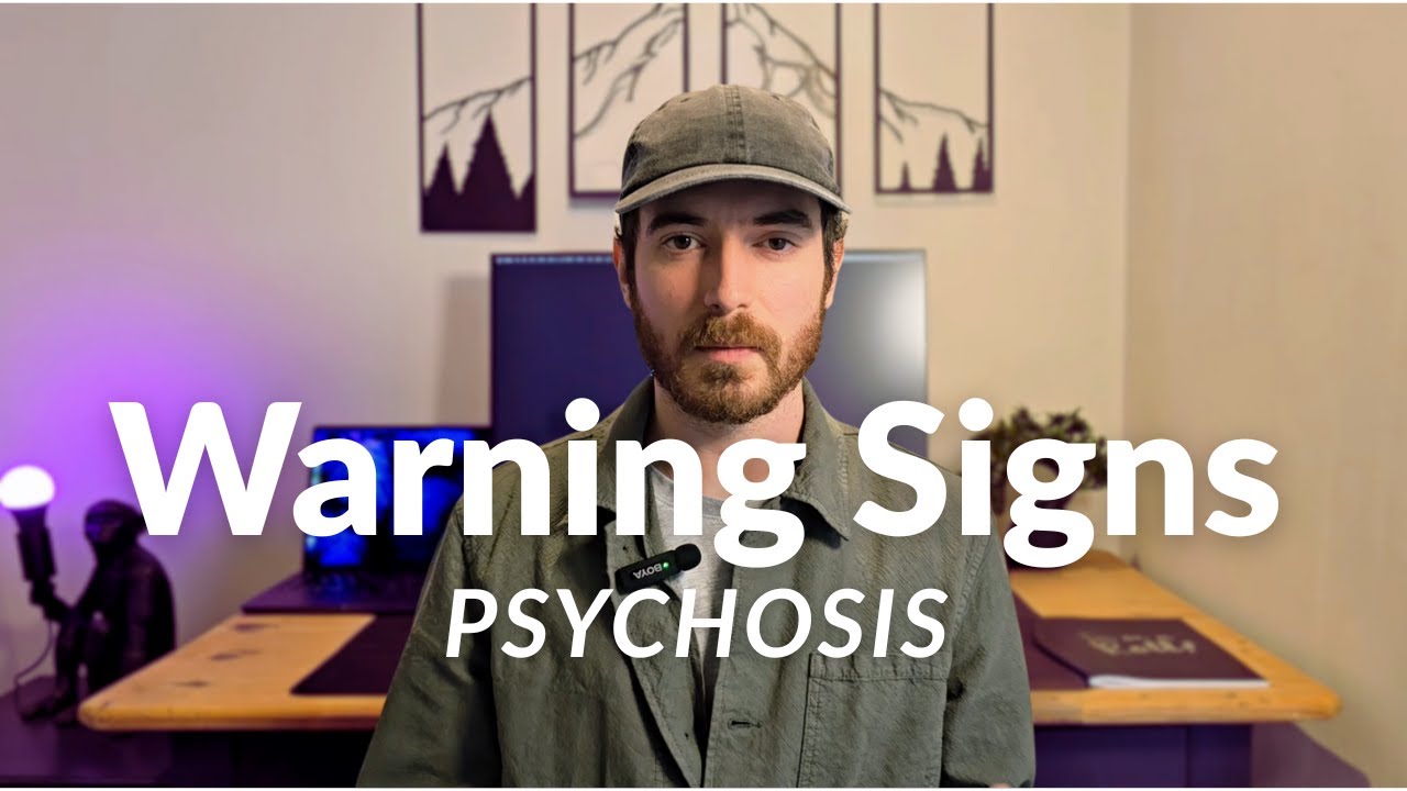 Psychosis: Some Warning Signs