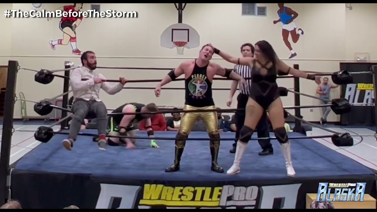 WRESTLEPRO ALASKA- THE CALM BEFORE THE STORM. Team Payne vs Freya The Slaya & CPA.