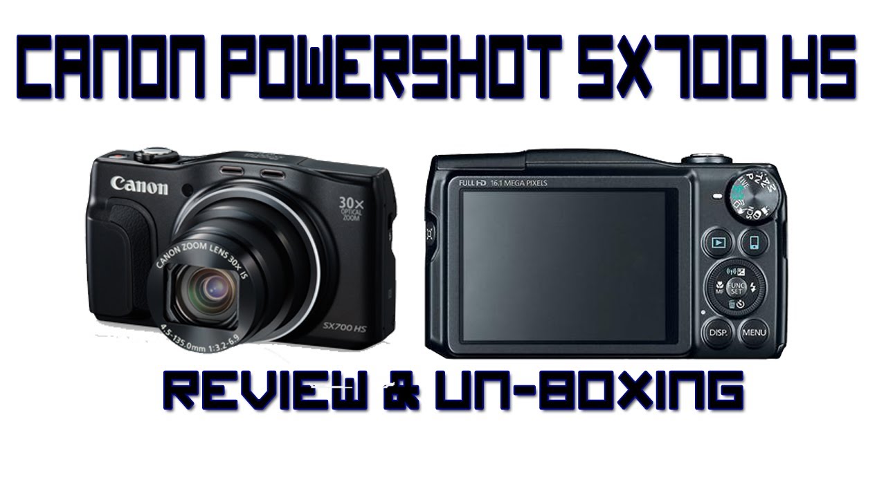 Canon PowerShot SX700 HS Review | Unboxing