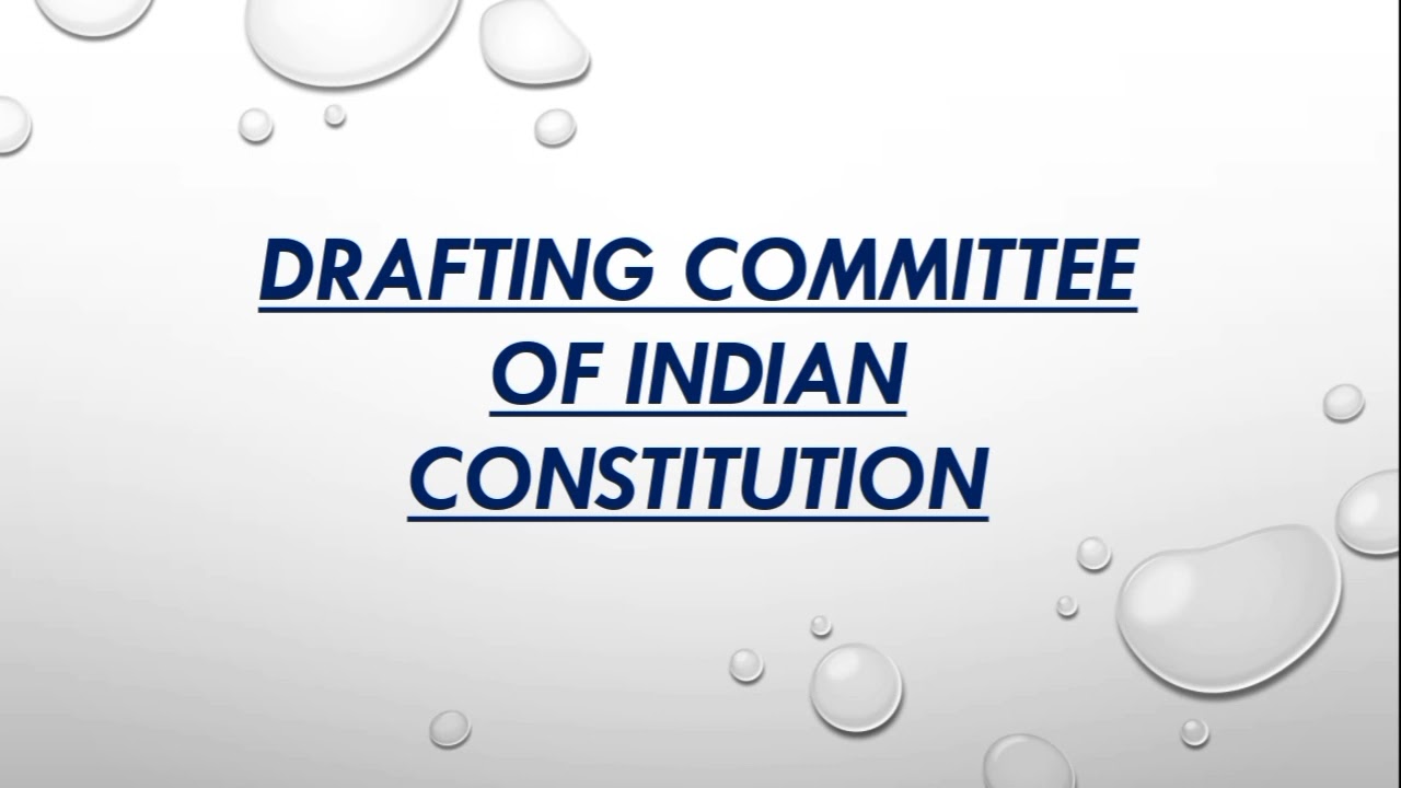 Drafting committee/All you need to know about Drafting Committee of Indian Constitution