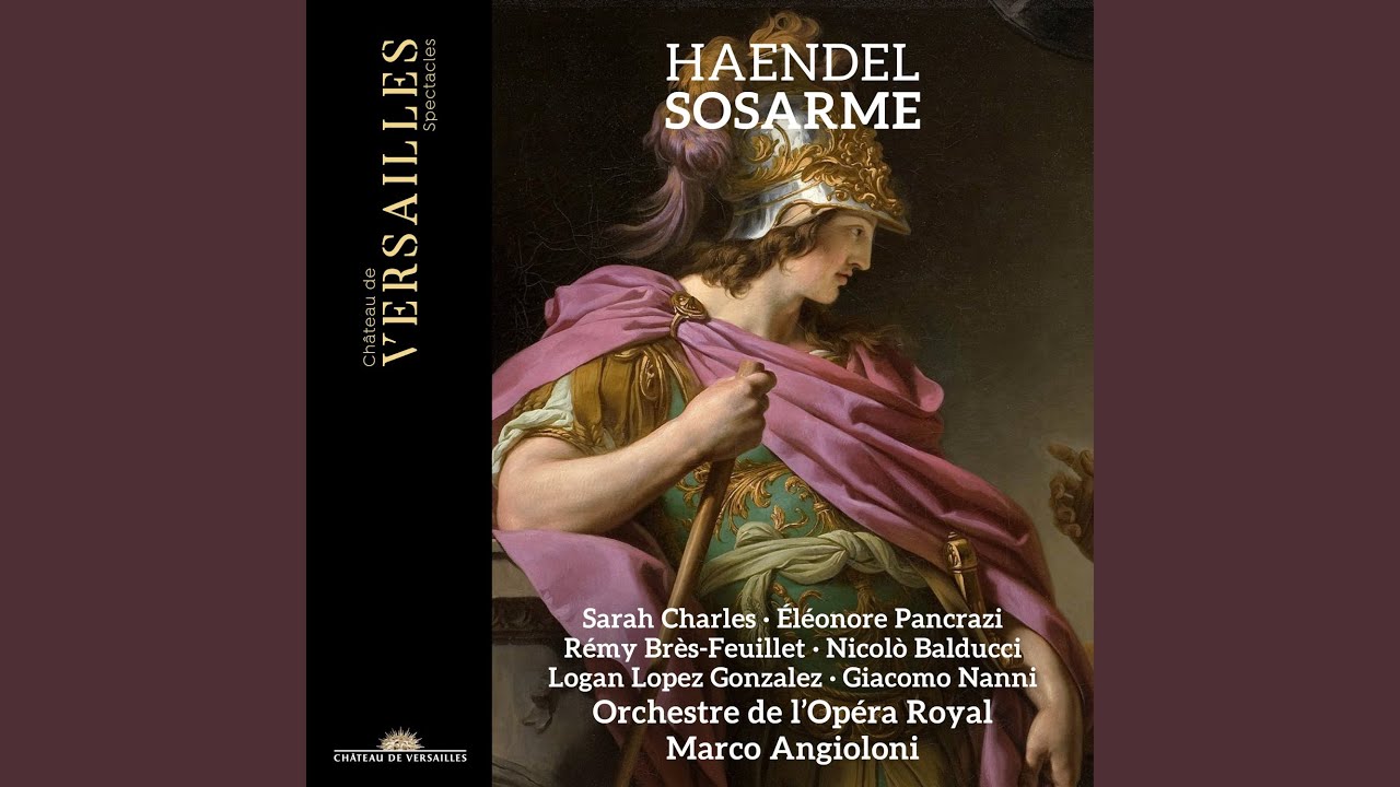 Sosarme, re di Media, HWV 30, Act III Final Scene: Coro. Dopo l'ire sì funeste