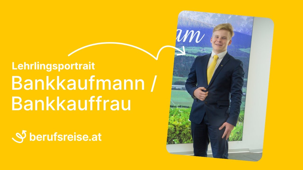berufsreise.at präsentiert: Lehrberuf Bankkauffrau / Bankkaufmann