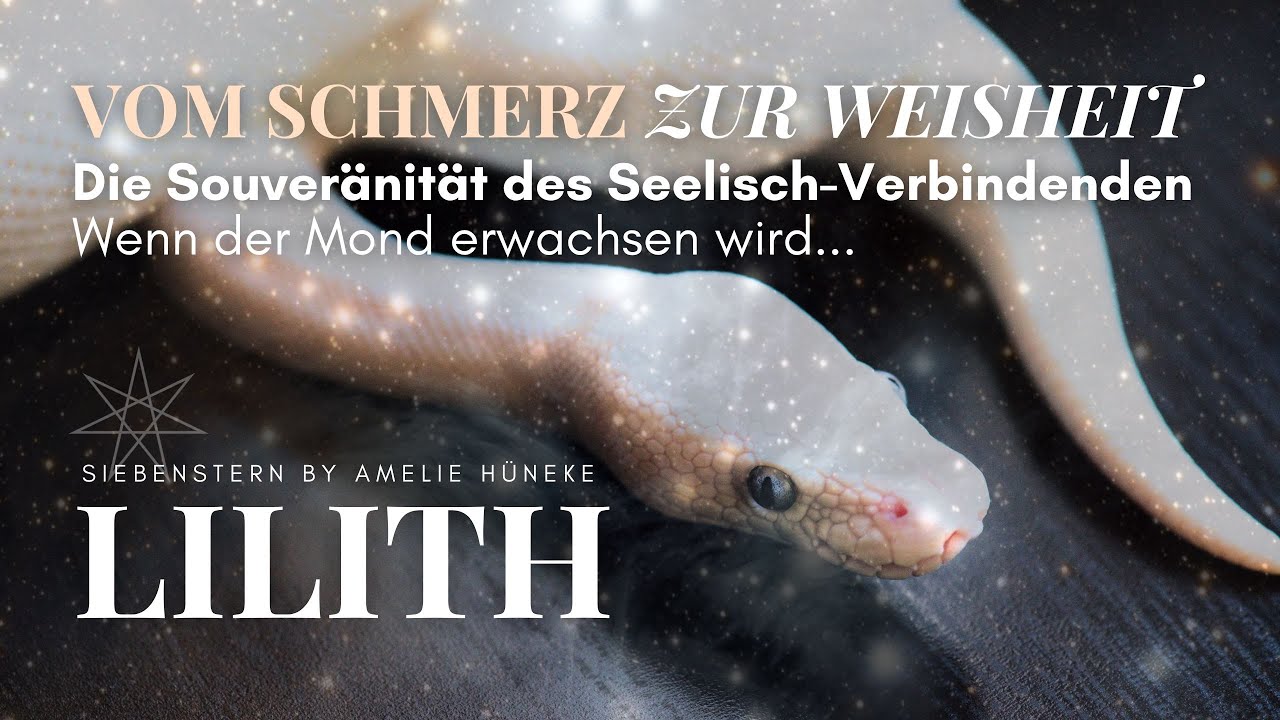 ⚜ LILITH ⚜ Verbannte Mondkräfte. Vom Schmerz zur Weisheit ⚜ Souveränität in seelischer Verbindung ⚜