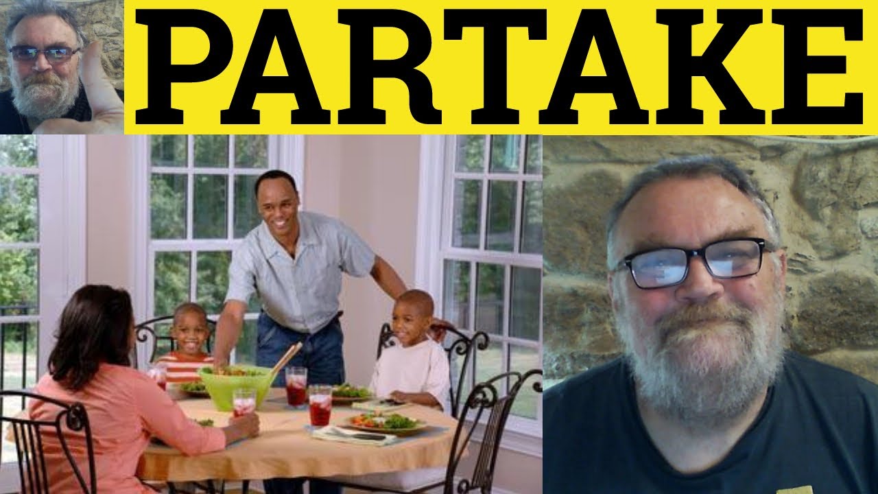 🔵 Partake Meaning -  Partake Definition - Partook Examples - Partaken - Formal English