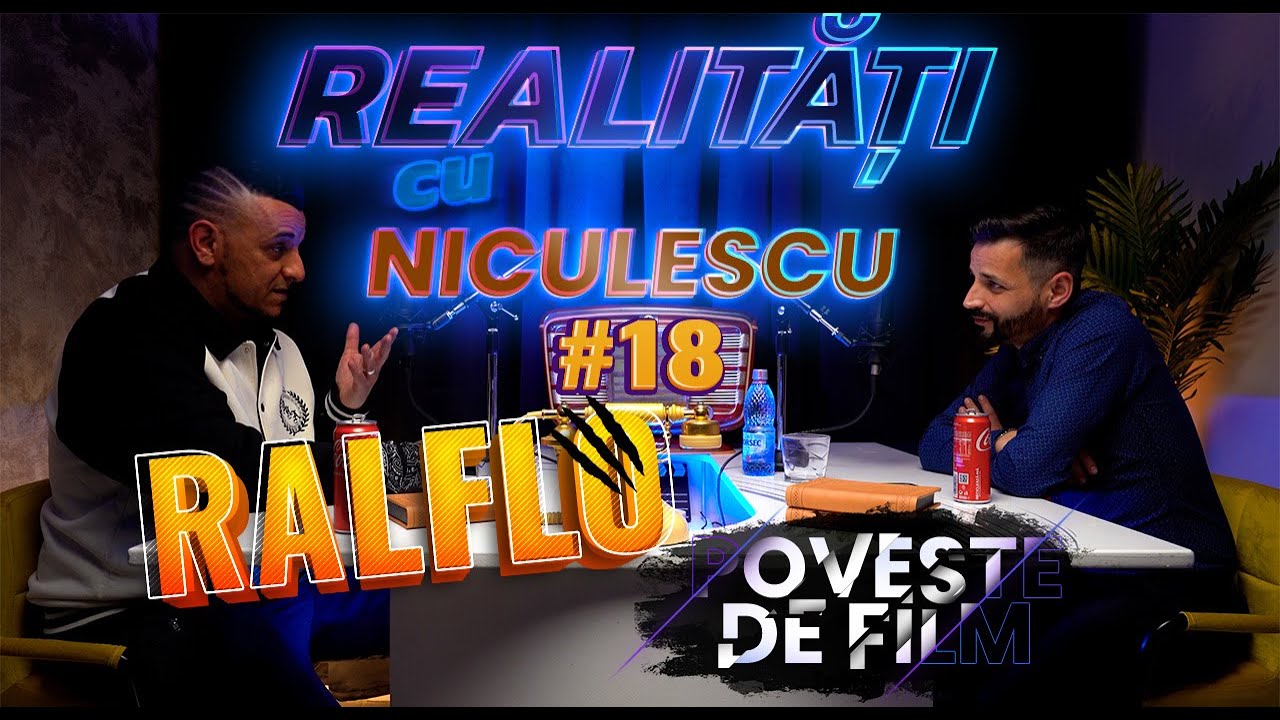 Ralflo - Poveste de film - Realitați cu Niculescu #18