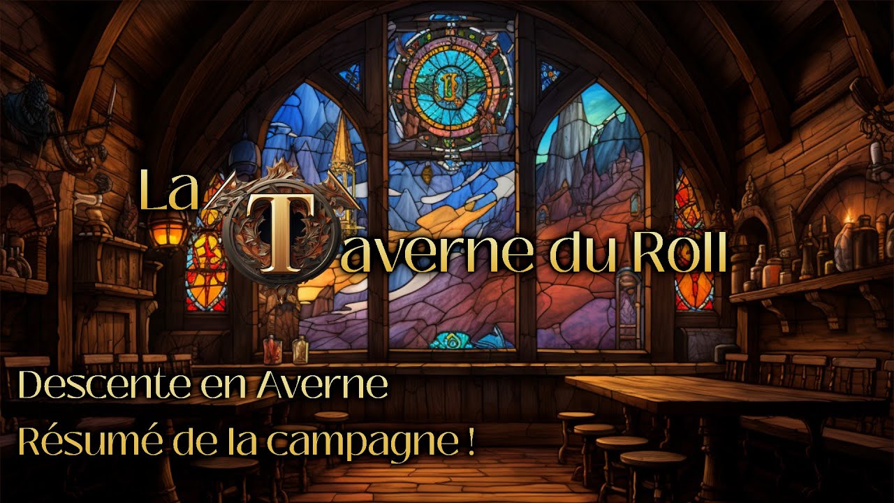 La Taverne du Roll - Descente en Averne - R&eacute;sum&eacute; de la campagne !
