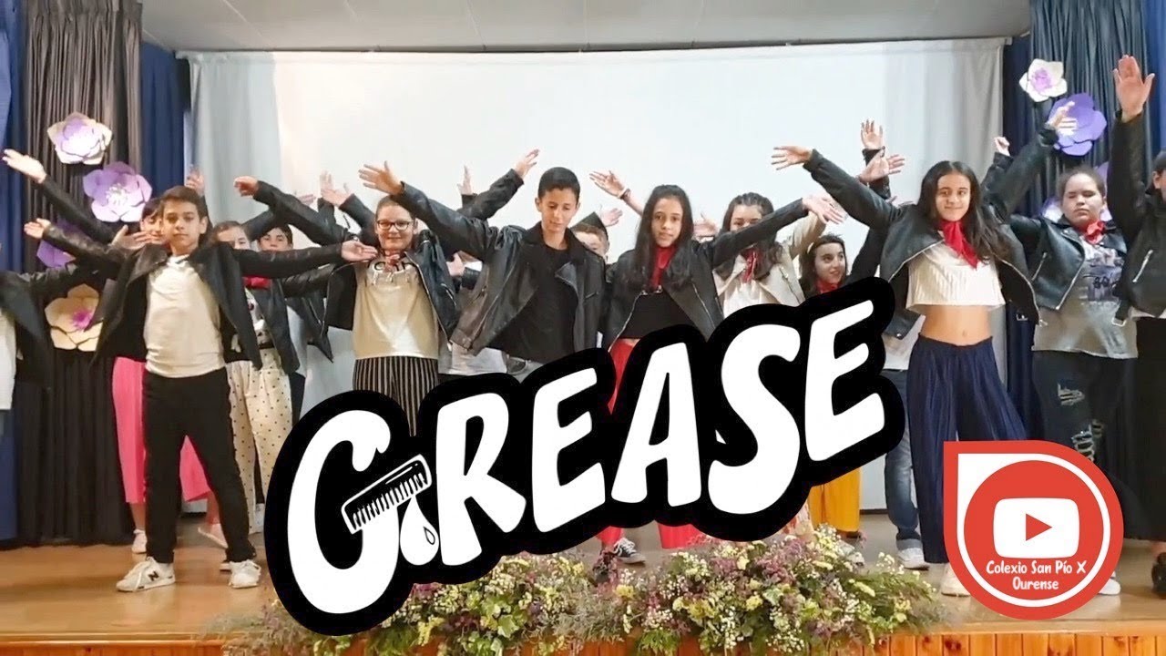 Musical Grease 6º de primaria - Colexio San Pío X (Ourense)