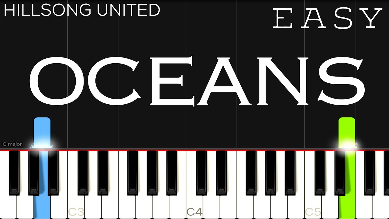 Hillsong UNITED - Oceans (Where Feet May Fail) | EASY Piano Tutorial