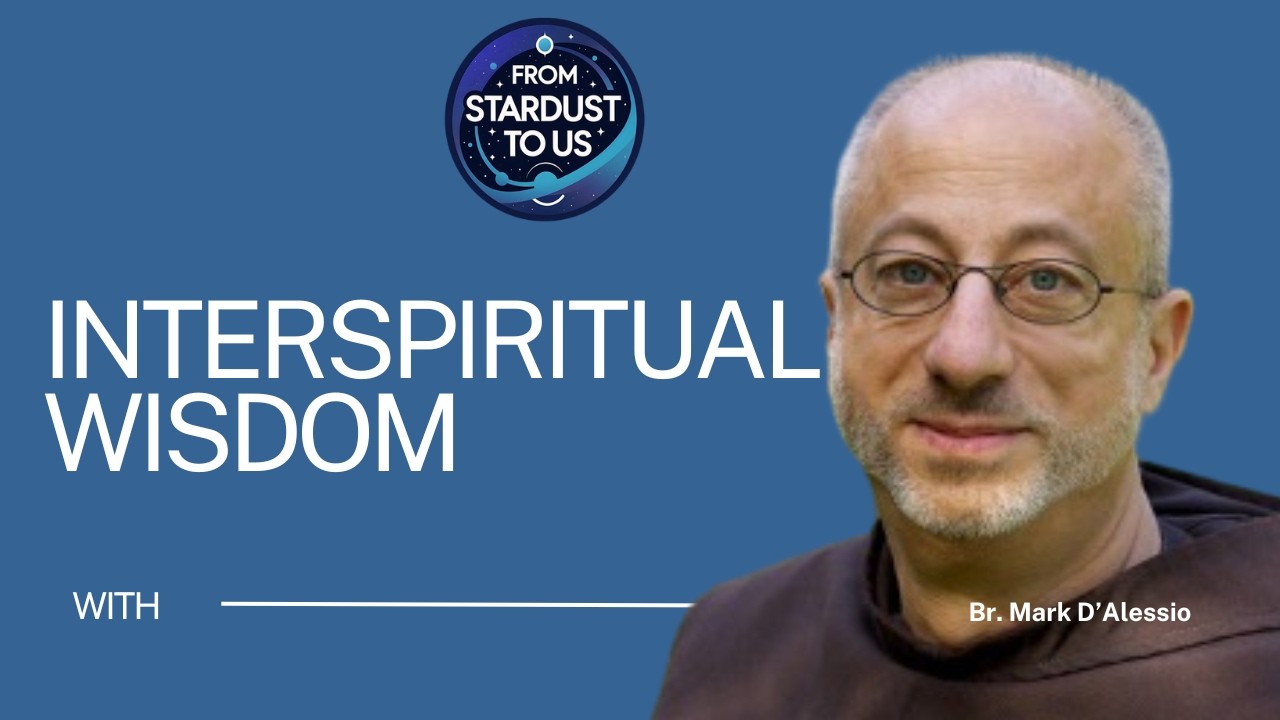 Interspiritual Wisdom with Br. Mark D'Alessio