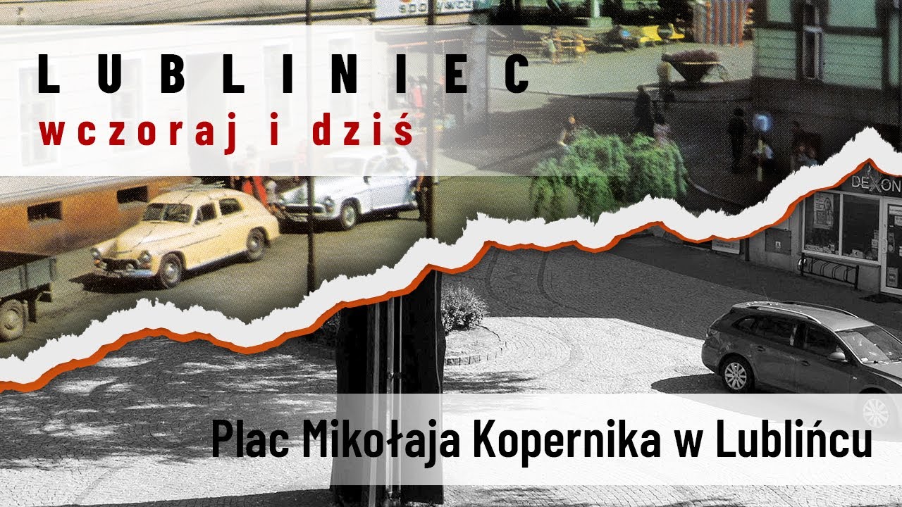 Plac Mikołaja Kopernika w Lublińcu - Lubliniec wczoraj i dziś - Powiat Lubliniecki