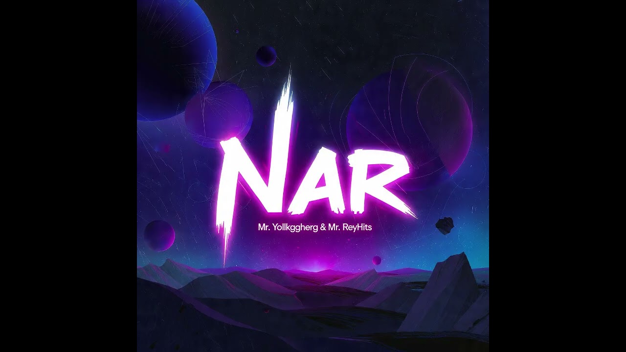 Nar | Mr. Yollkggher & Mr. ReyHits | Oficial Music