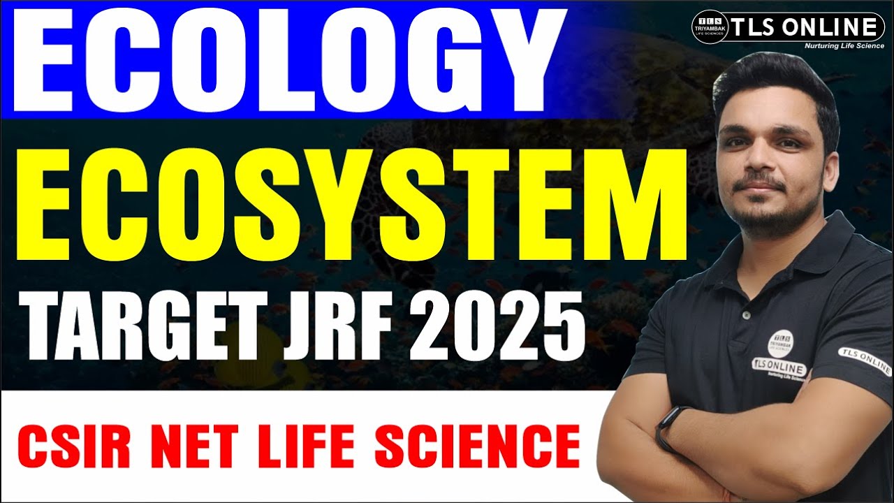 Ecosystem | Ecology Express | CSIR NET Life Sciences | Target JRF 2025 | Ashutosh Tiwari |