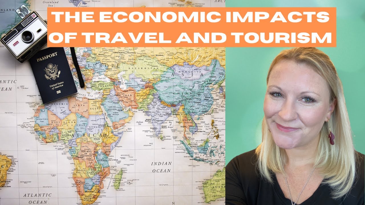 Economic Impacts Of Tourism That We ALL Need To Know!