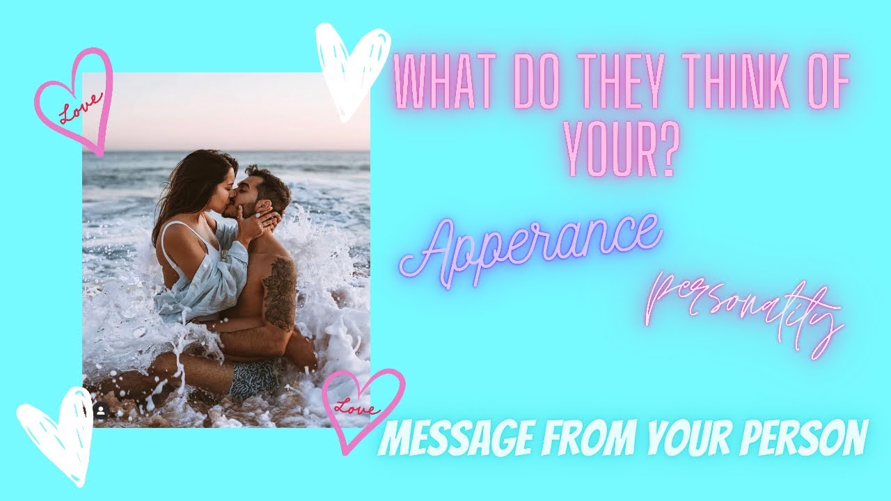 What Do They Think Of Your Appearance Personality 🤔🤩Message From Them 🔮✨ Pick A Card Reading
