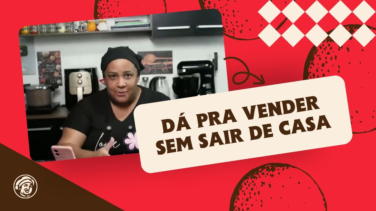 VOCÊ NÃO PRECISA SAIR DE CASA PRA VENDER SALGADOS