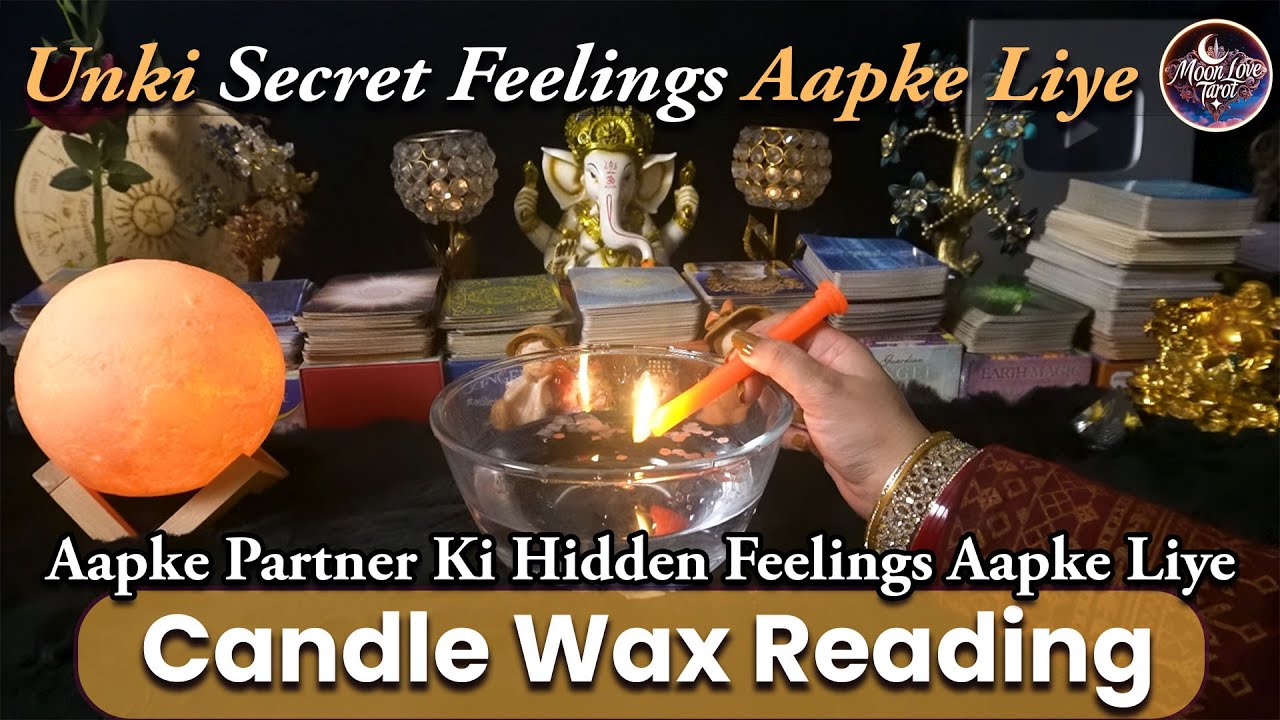 Aapke Partner Ki Hidden Feelings Aapke Liye Kya Hai | Candle Wax Reading