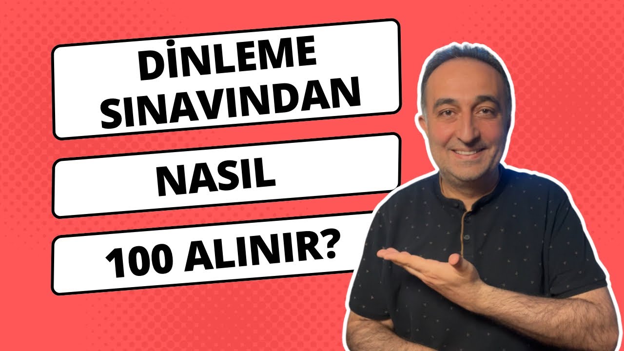 Dinleme Sınavında Yapılması ve Dikkat Edilmesi Gerekenler | Dinleme Sınavından Nasıl 100 Alınır?