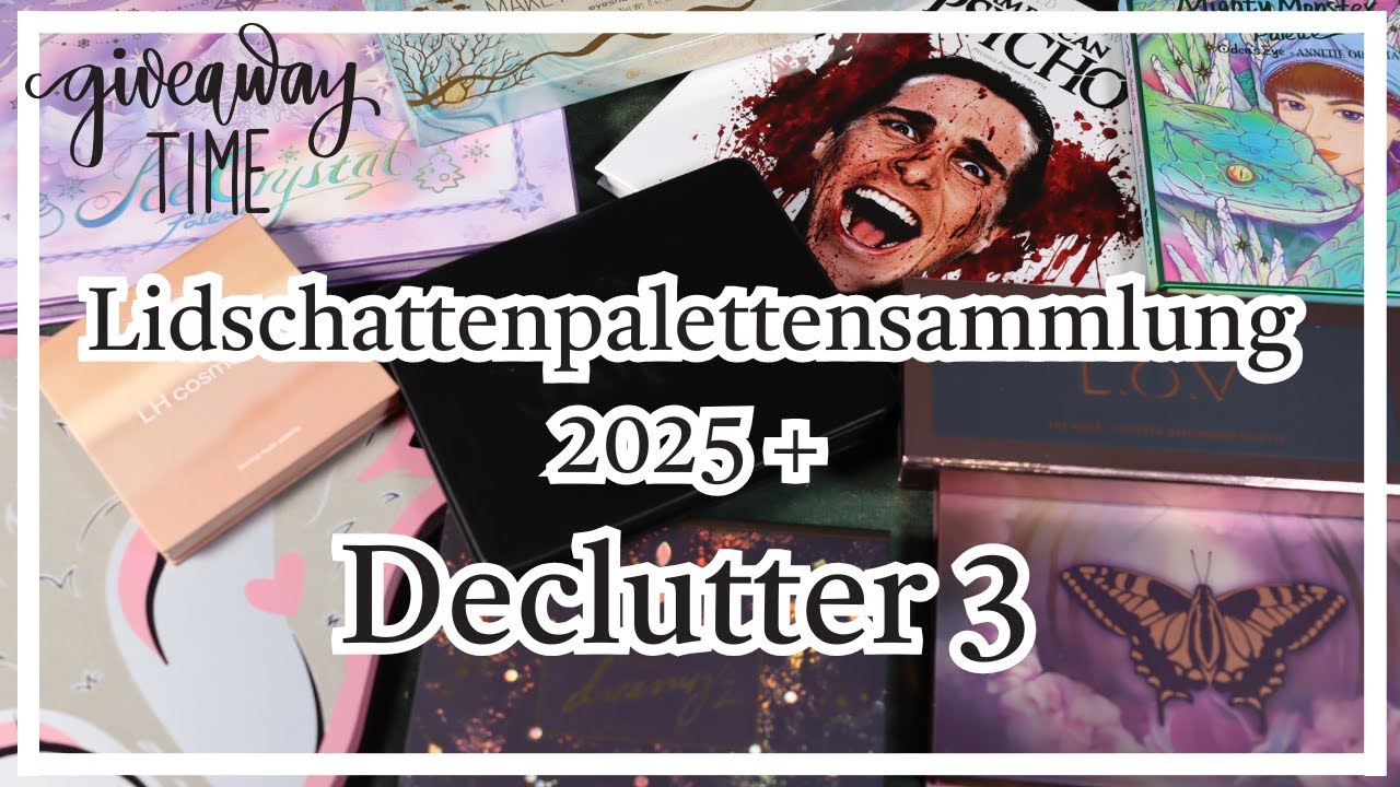 Declutter Teil 3  - Meine Lidschattenpalettensammlung 2025 - Give Away