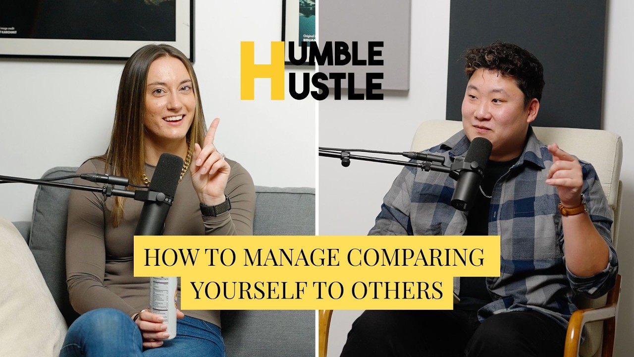 How to Manage Comparing Yourself to Others - Ep. 60 THE HUMBLE HUSTLE PODCAST