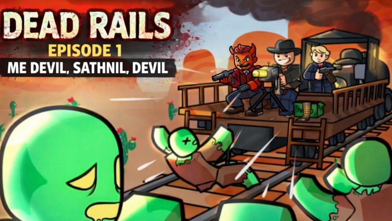 Dead Rails Gameplay By Sathnil,Bell,Devil | Epi-1 | Sm reapers