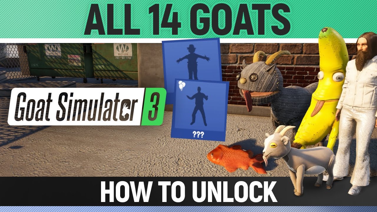 Goat Simulator 3 - All 14 Goats - How to unlock them