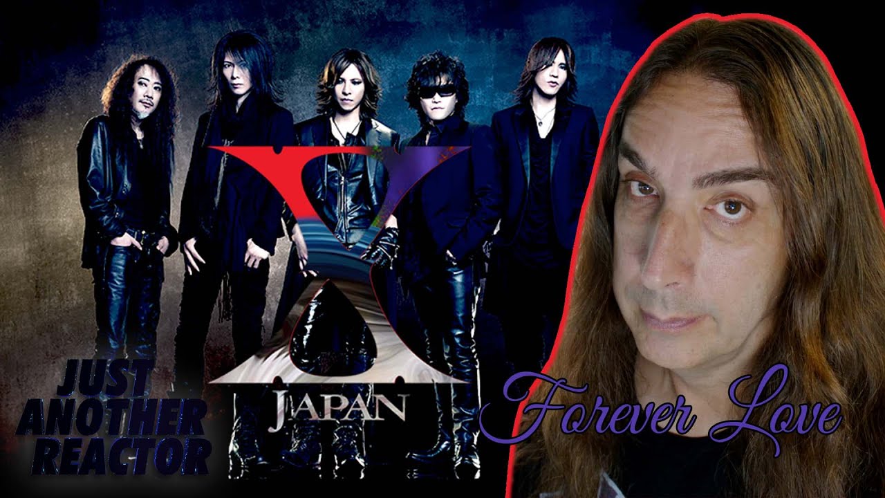 Just Another Reactor reacts to X Japan - Forever Love (The Last Live)