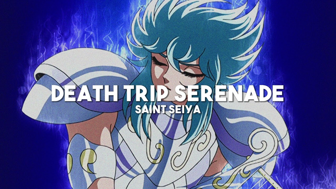 Death Trip Serenade - Saint Seiya (slowed + reverb)