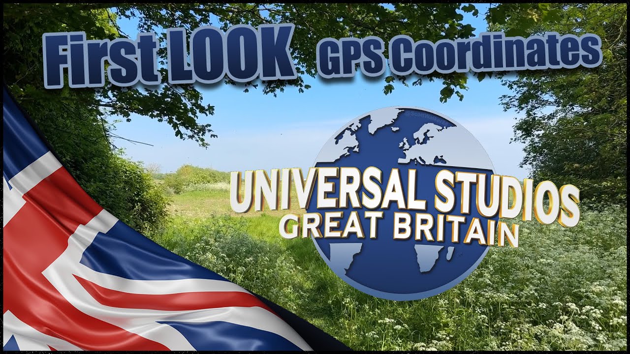 Universal Great Britain - First Look & GPS coordinates