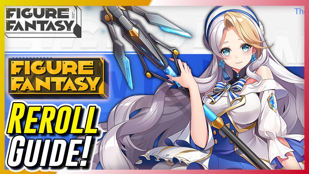 Figure Fantasy - Fast Reroll Guide