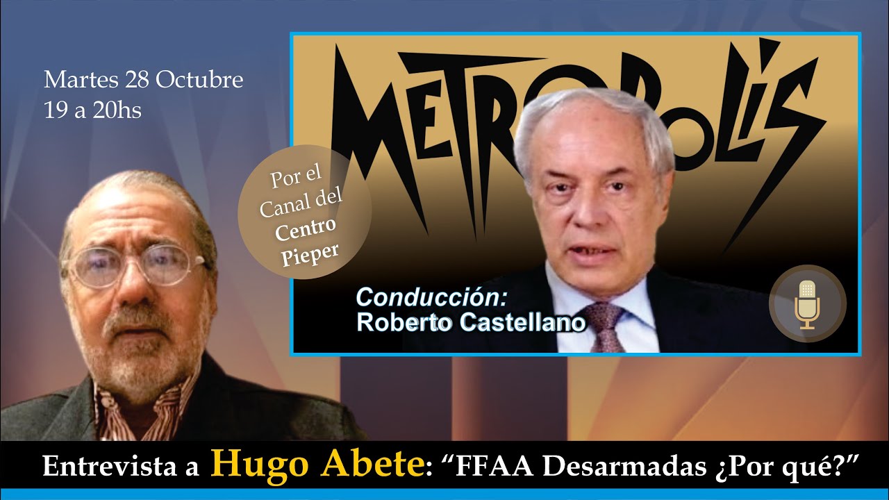 Metrópolis - [21] "FFAA Desarmadas ¿Por qué?": Entrevista a Hugo Abete