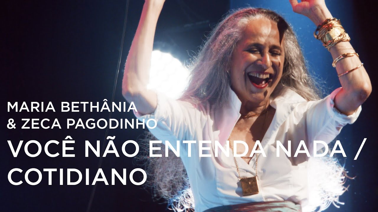 Maria Bethânia e Zeca Pagodinho | Você Não Entende Nada / Cotidiano (Vídeo Oficial)