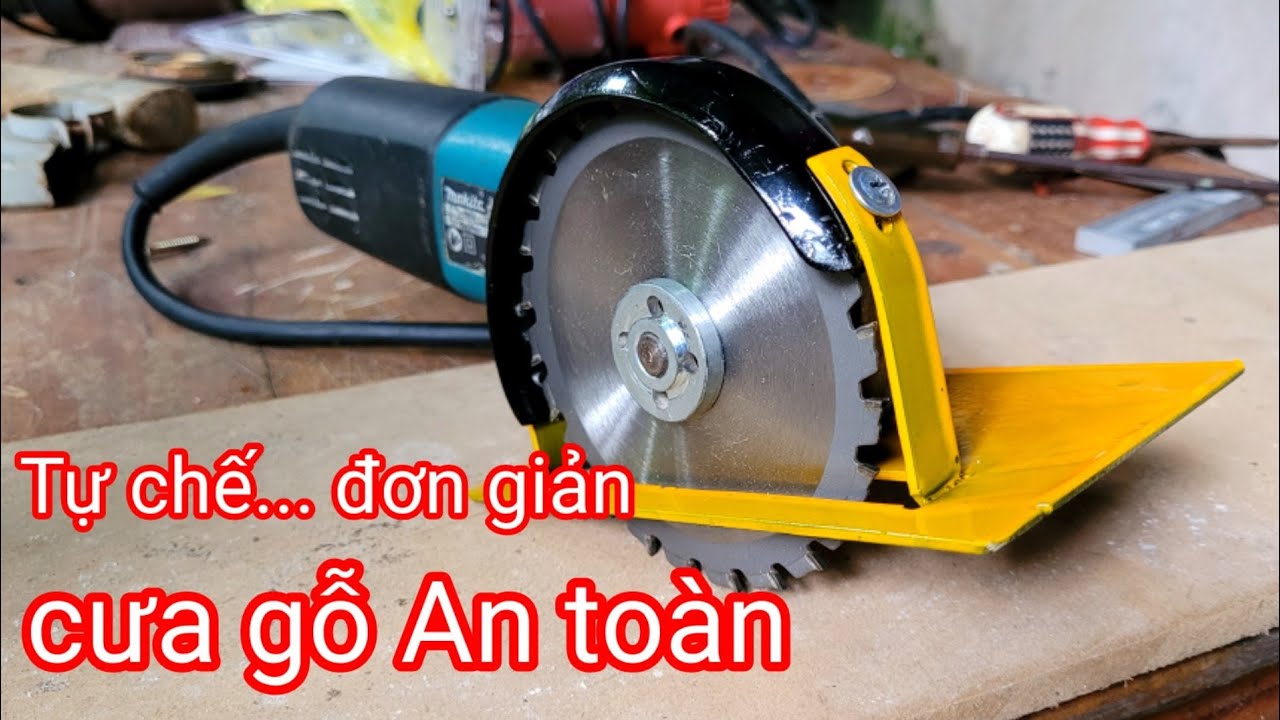 Chế cưa gỗ cầm tay an toàn từ máy mài góc - DIY