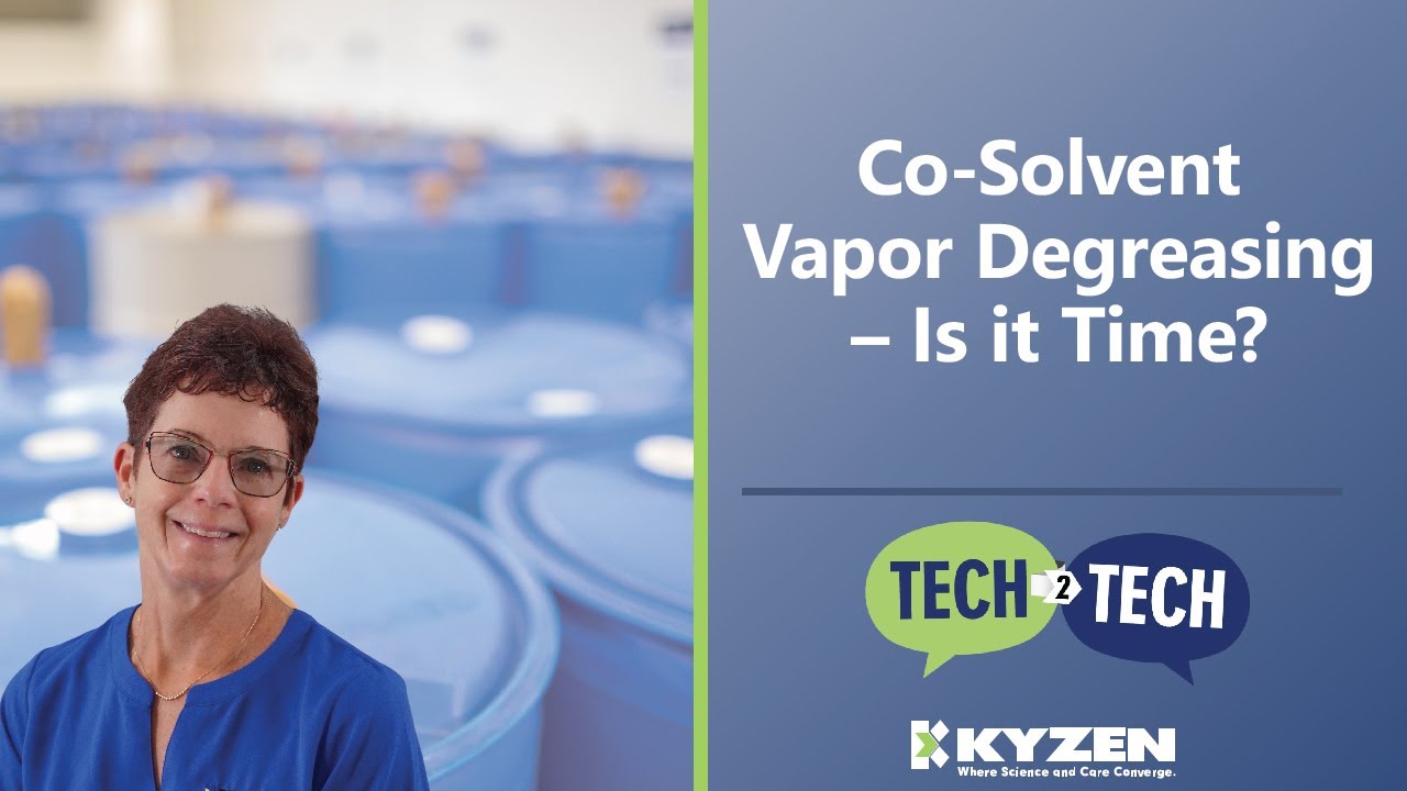 Co-Solvent Vapor Degreasing: Is it Time? - Tech 2 Tech