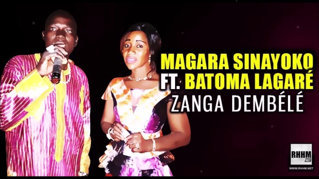 MAGARA SINAYOKO Ft. BATOMA LAGARÉ - ZANGA DEMBÉLÉ (2020)