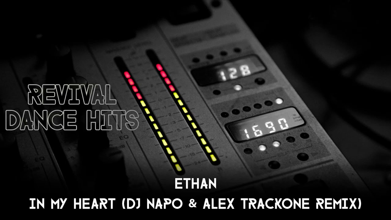 Ethan - In My Heart (DJ Napo & Alex Trackone remix) [HQ]
