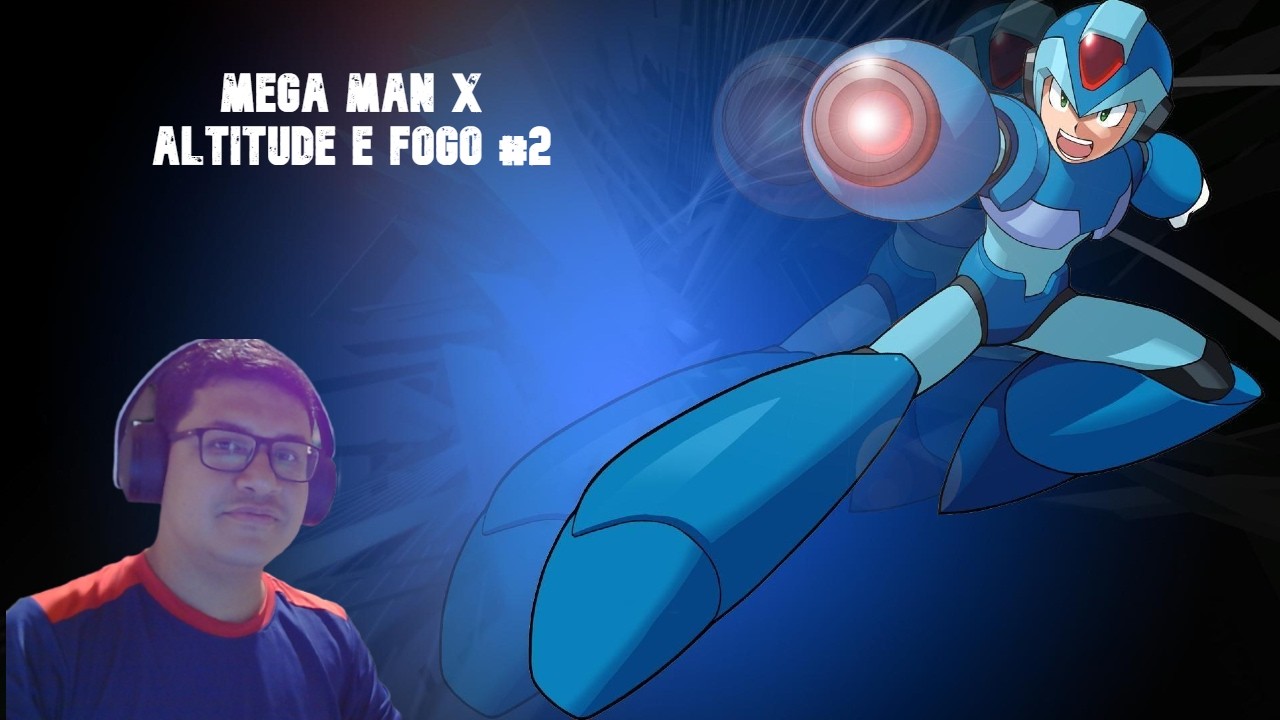 Mega Man X1 episódio 2 – Altitude e Fogo