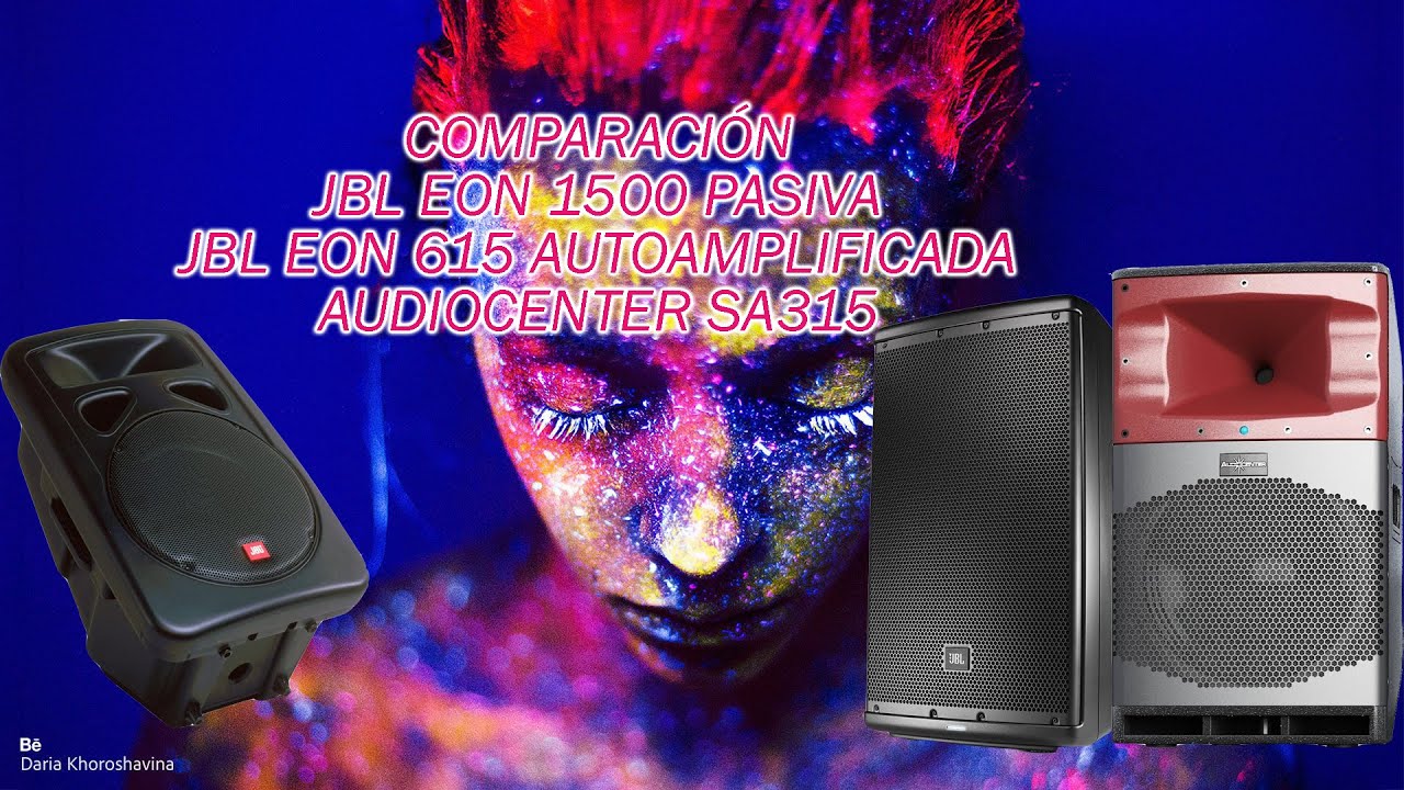 Comparación Audiocenter sa315, Jbl eon 615, jbl eon 1500